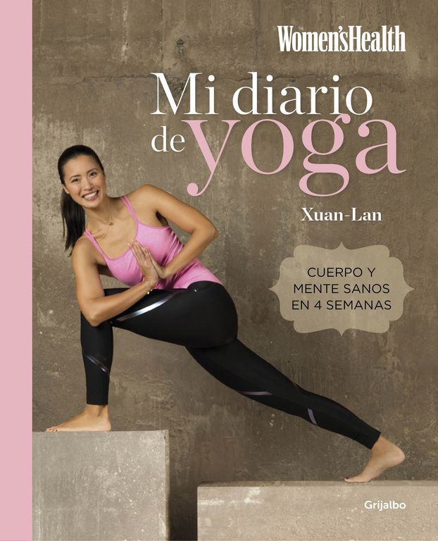 Mi diario de yoga.Cuerpo y mente sanos en 4 semanas