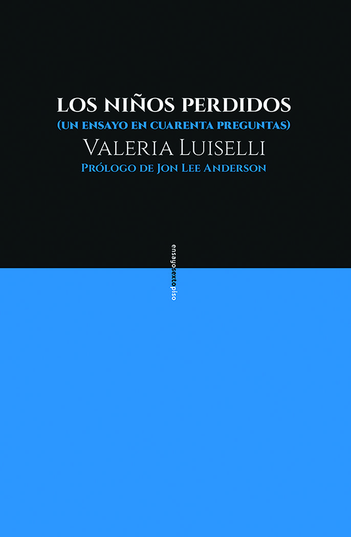 Los niños perdidos. Un ensayo en cuarenta preguntas