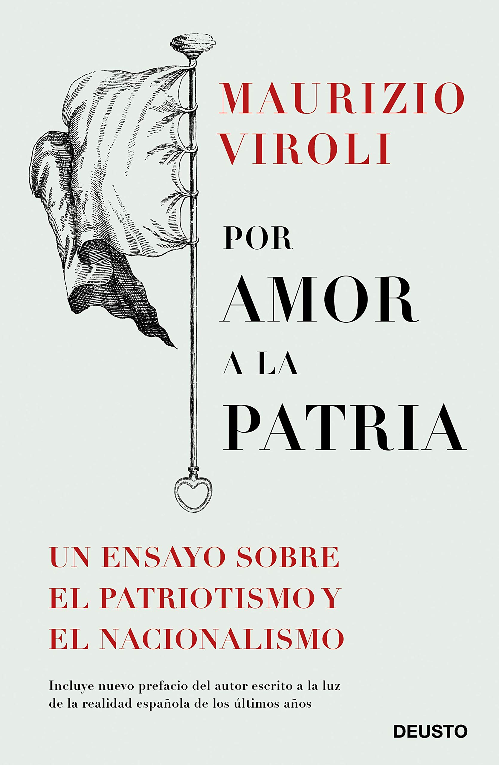 Por amor a la patria. Un ensayo sobre el patriotismo y el nacionalismo