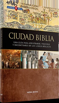 Ciudad Biblia: una guía para adentrarse, perderse y encontrarse en los libros bíblicos