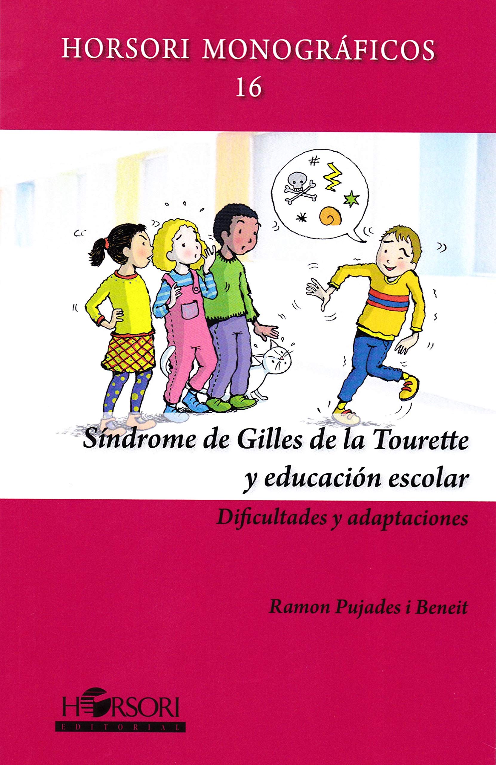 Síndrome de gilles de la tourette y educación escolar. Dificultades y adaptaciones