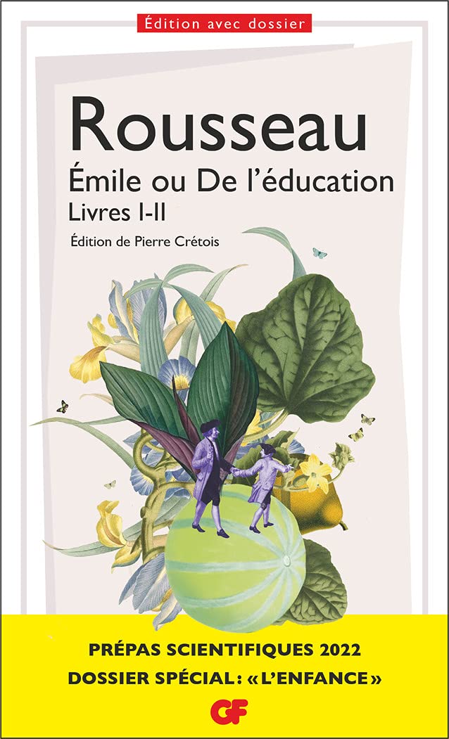 Emile ou De l'éducation: Livres I-II (GF)