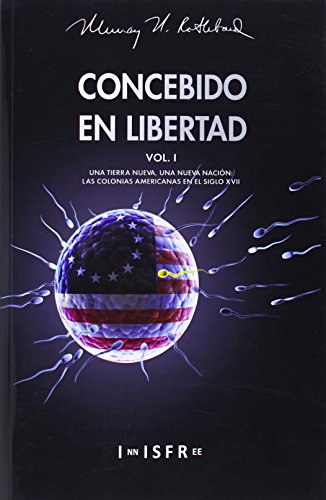 Concebido en libertad (Vol. I)