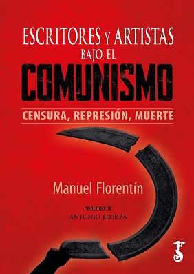 Escritores y artistas bajo el comunismo: censura, represión, muerte