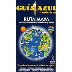 Ruta Maya -México, Guatemala, Honduras y Belice-. Guía Azul