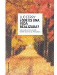 ¿Qué es una vida realizada? Una nueva reflexión sobre una vieja pregunta