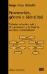 Procreación, género e identidad. Debates actuales sobre el parentesco y la familia en clave transcultural