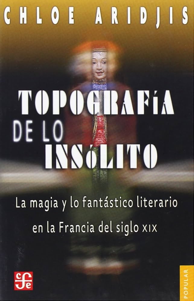 Topografía de lo insólito: la magia y lo fantástico literario en la Francia del siglo XIX