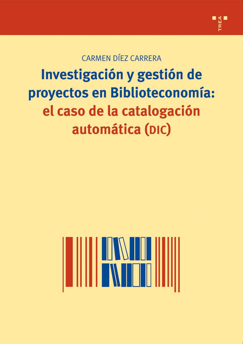 Investigación y gestión de proyectos en biblioteconomía: el caso de la catalogación automática  (DIC)