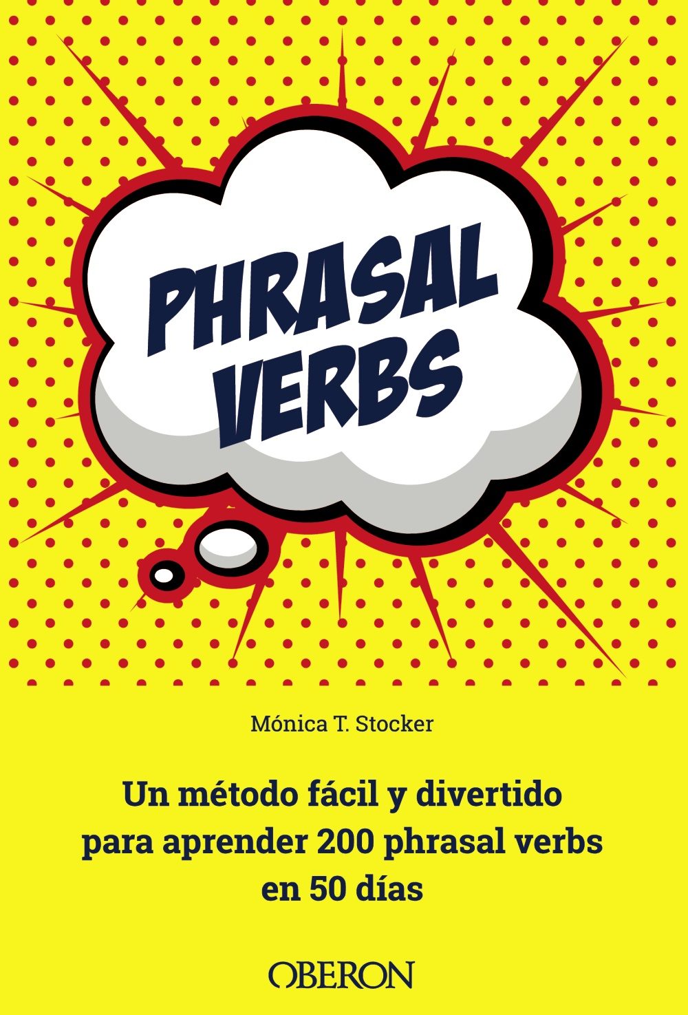 Phrasal verbs. Un método fácil y divertido para aprender 200 phrasal verbs en 50 días