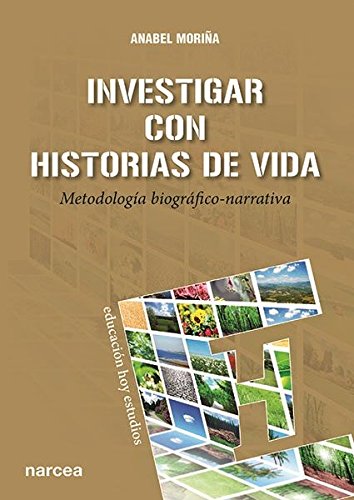 Investigar con Historias de Vida. Metodología bibliográfico-narrativa (Educación Hoy Estudios)