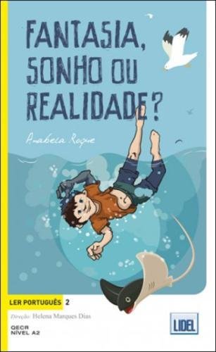 Ler Portugues: Fantasia, Sonho Ou Realidade?