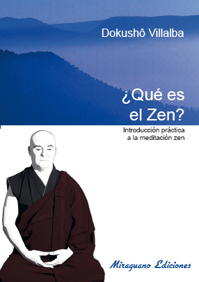 ¿Qué es el Zen?. Introducción práctica a la meditación Zen