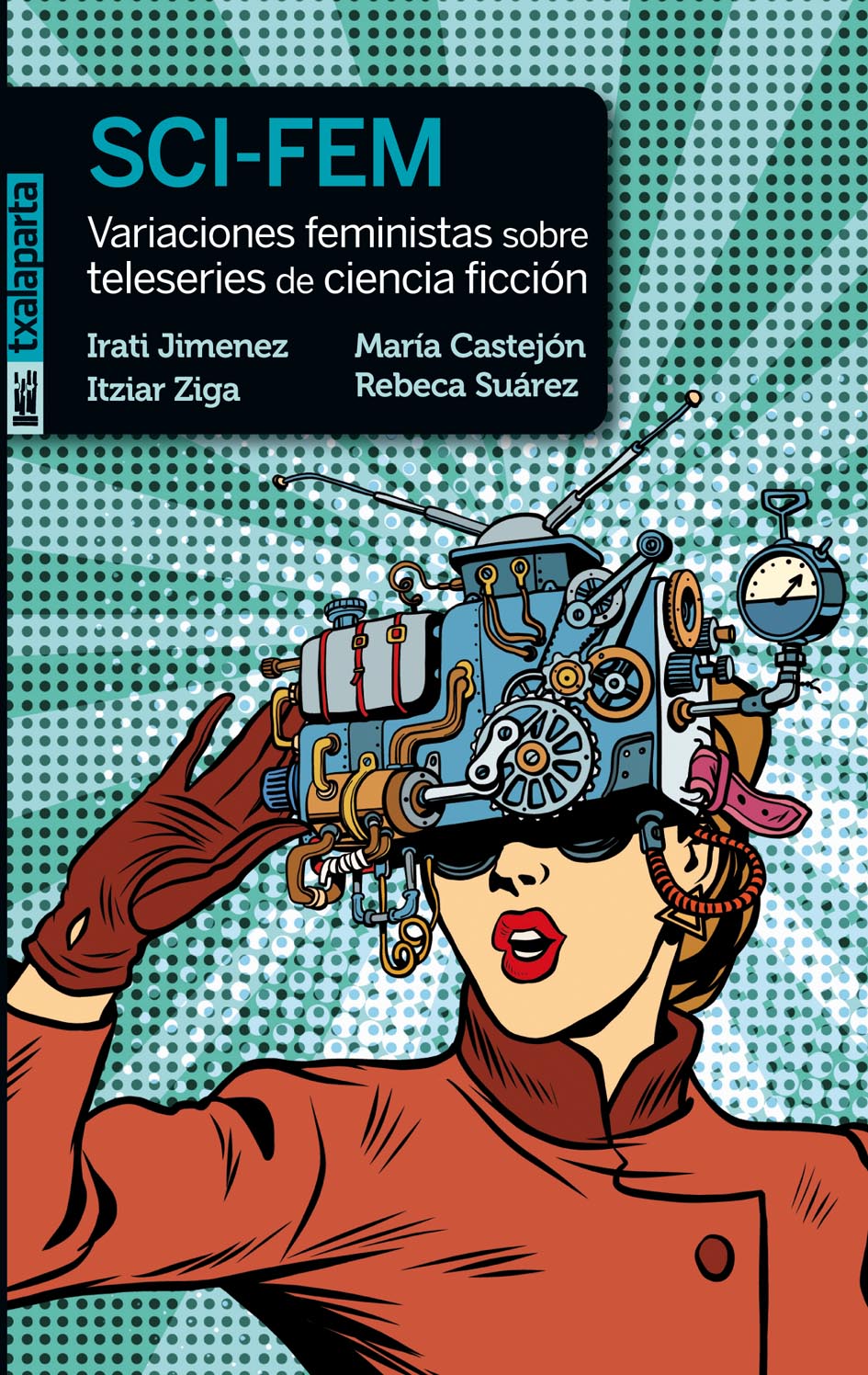 SCI-FEM. Variaciones feministas sobre teleseries de ciencia ficción