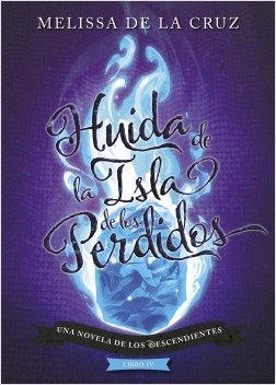 Los Descendientes. Huida de la Isla de los Perdidos. Libro IV