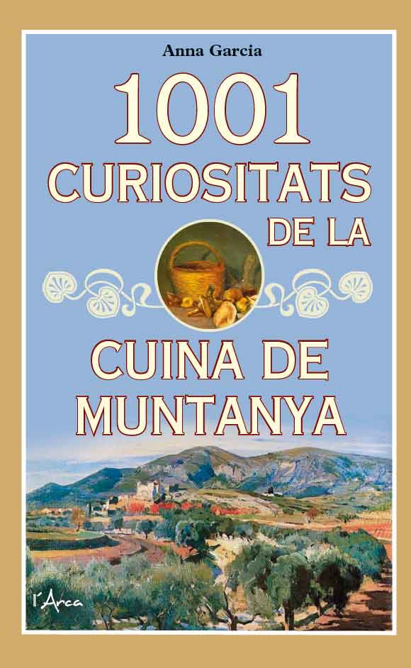 1001 curiositats de la cuina de muntanya