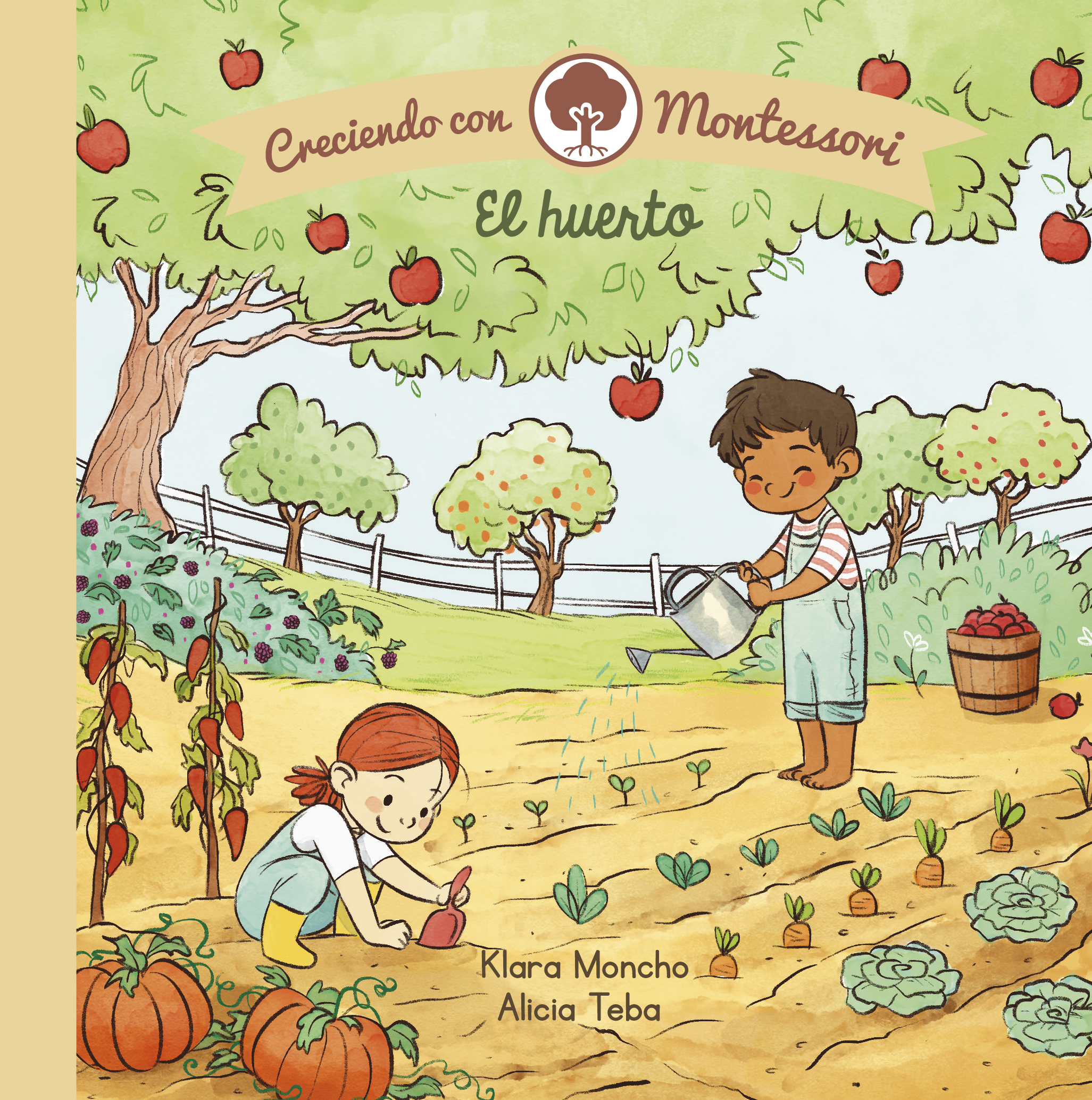 El huerto (Creciendo con Montessori)