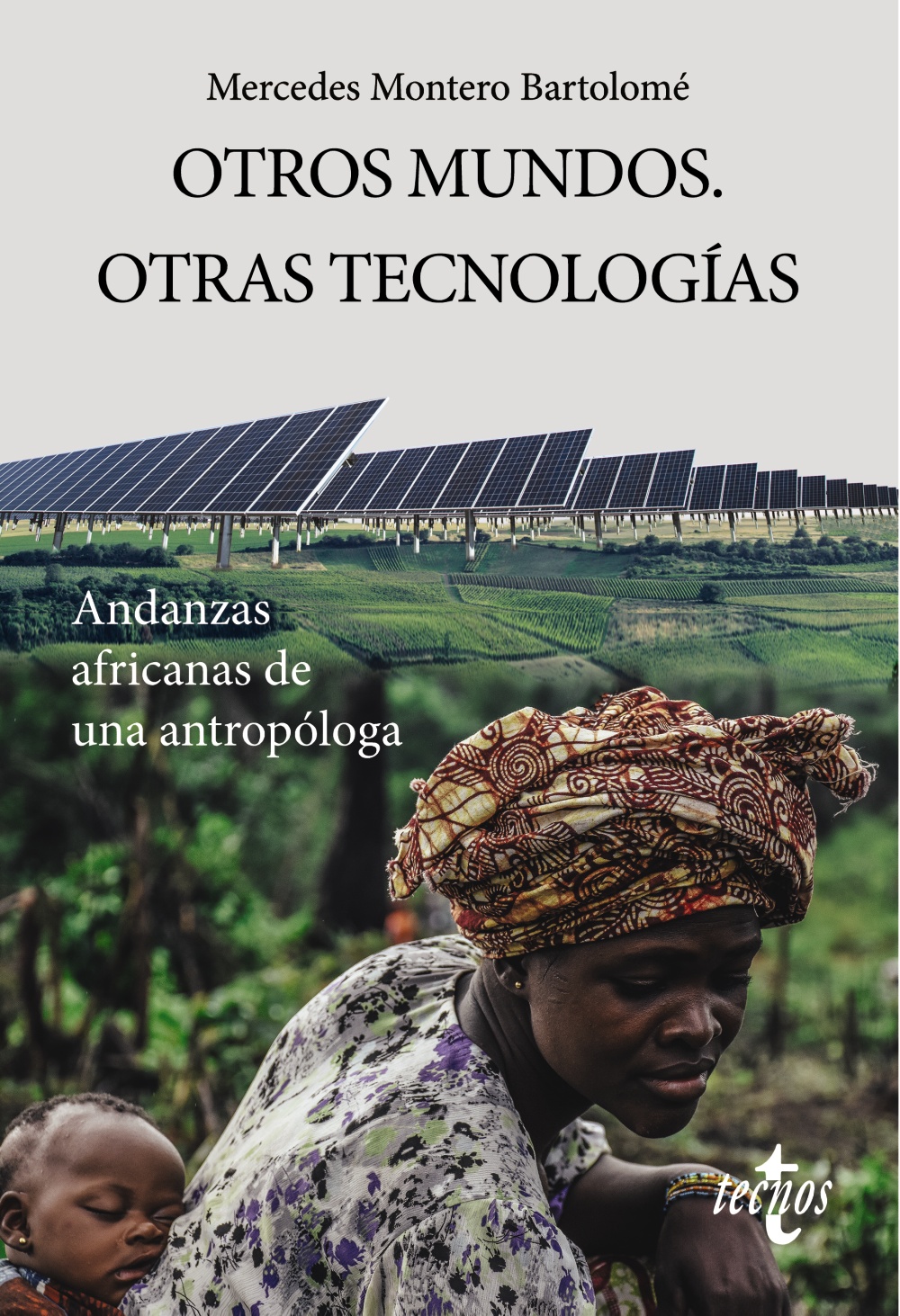 Otros Mundos. Otras tecnologías. Andanzas africanas de una antropóloga