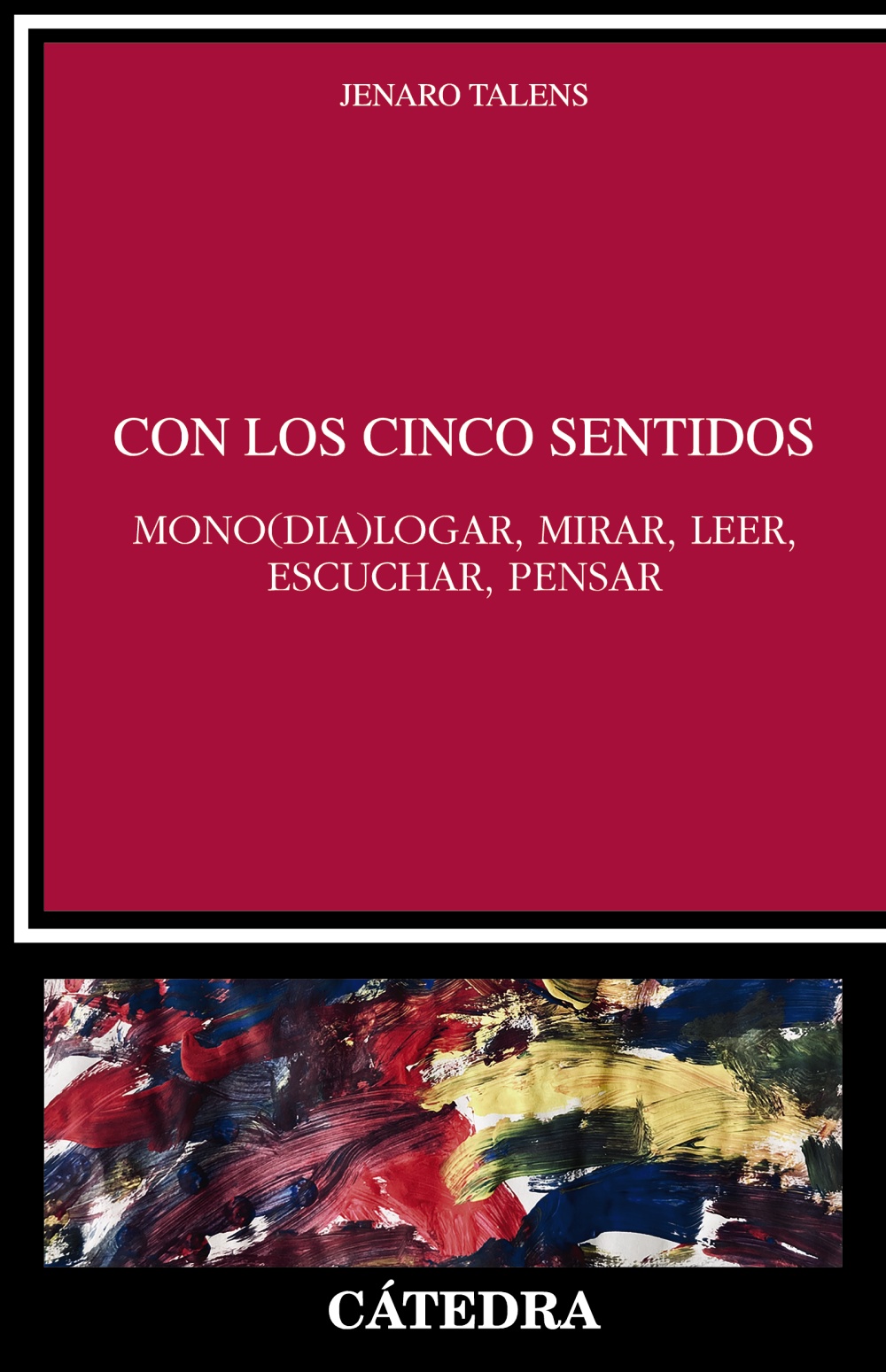 Con los cinco sentidos: mono(dia)logar, mirar, leer, escuchar, pensar