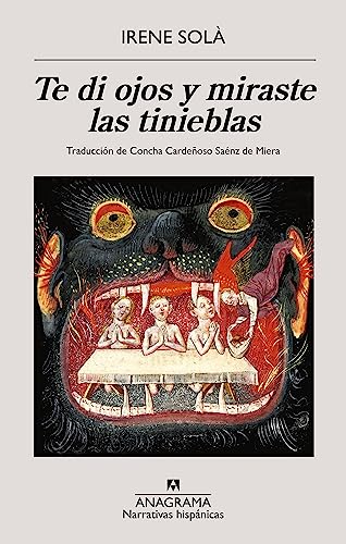 Te di ojos y miraste las tinieblas