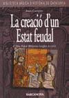 Creació d'un estat feudal l'alta Edat Mitjana : ss.XI-XII