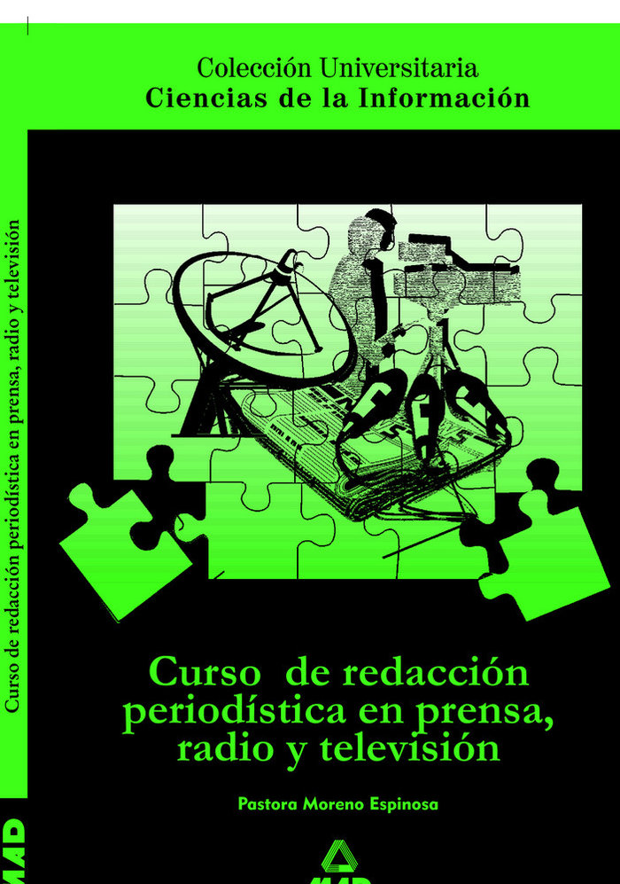 Curso de redacción periodística en prensa, radio y televisión. Colección universitaria: ciencias de