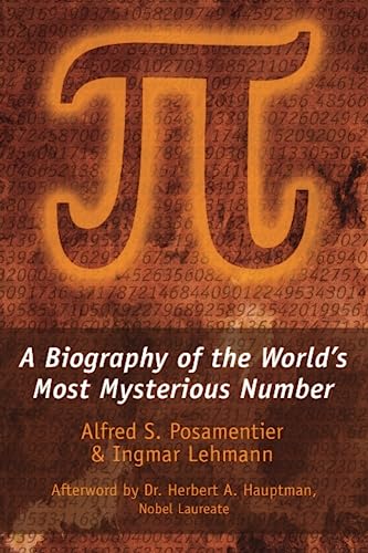 Pi: A Biography of the World's Most Mysterious Number