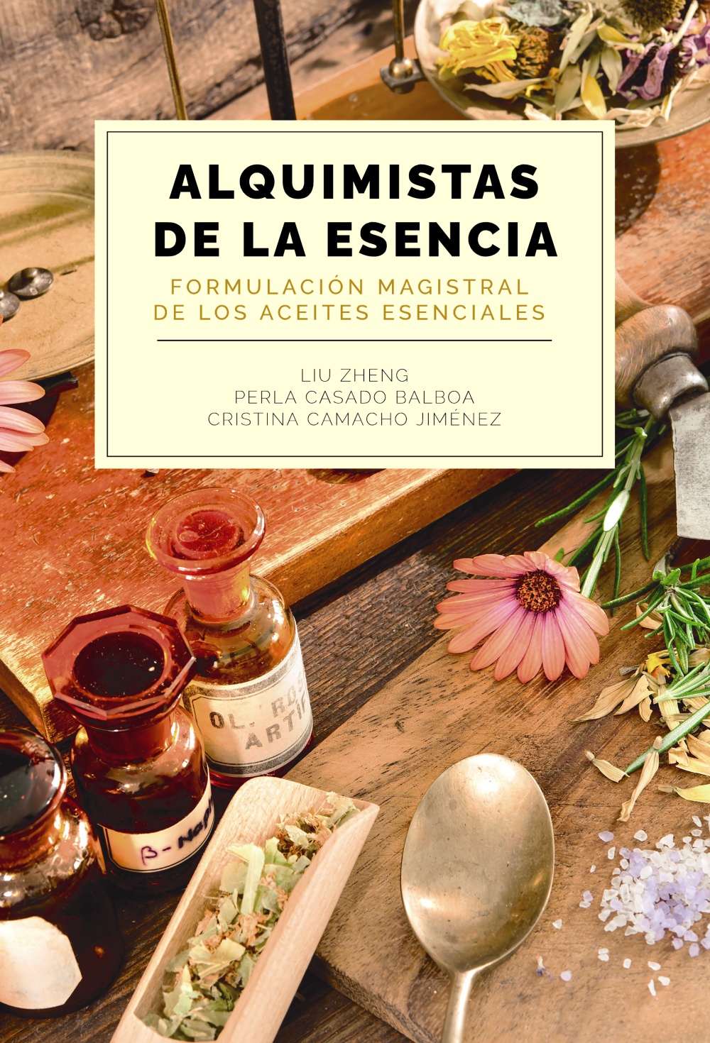 Alquimistas de la esencia. Formulación magistral de los aceites esenciales