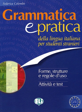 Grammatica e pratica della lingua italiana per studenti stanieri