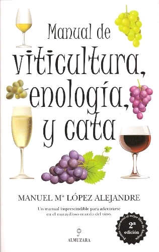 Manual de viticultura , enología y cata