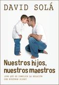 Nuestros hijos nuestros maestros