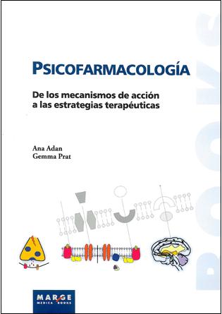 Psicofarmacología. De los mecanismos de acción a las estrategias terapéuticas (Nueva edición)