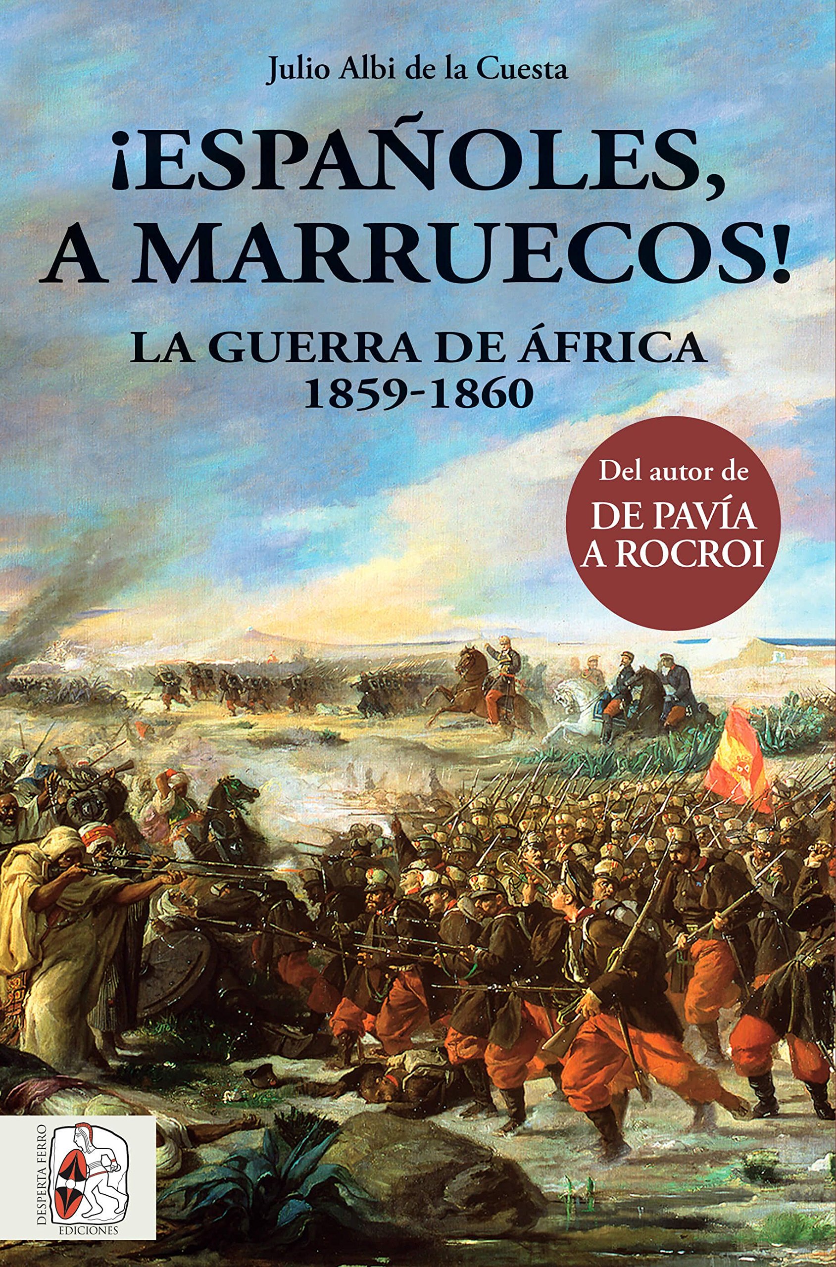 ¡Españoles, a Marruecos!  La Guerra de África 1859-1860