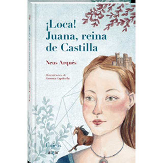 ¡Loca! Juana, reina de Castilla