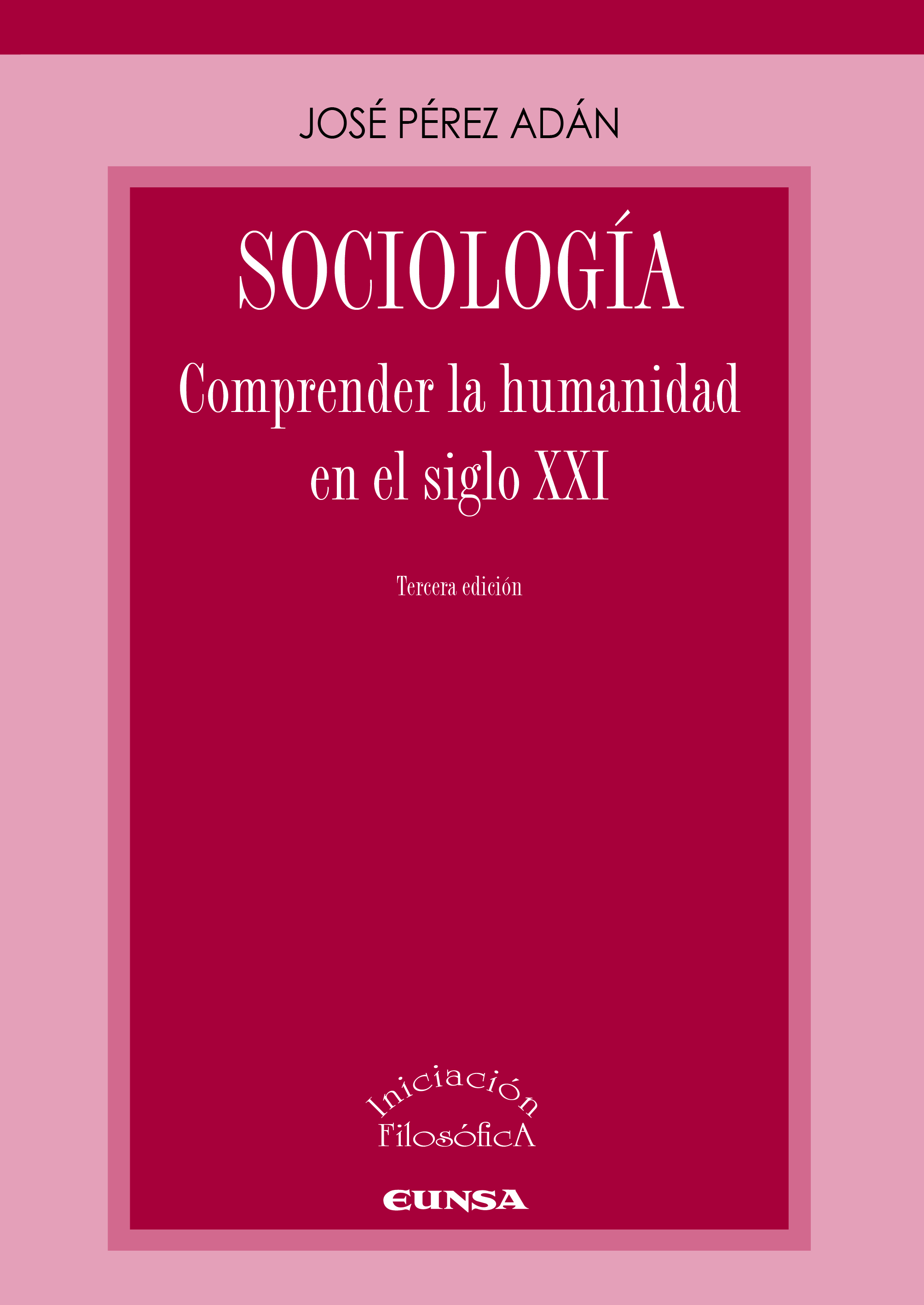 Sociología. Comprender la humanidad en el siglo XXI