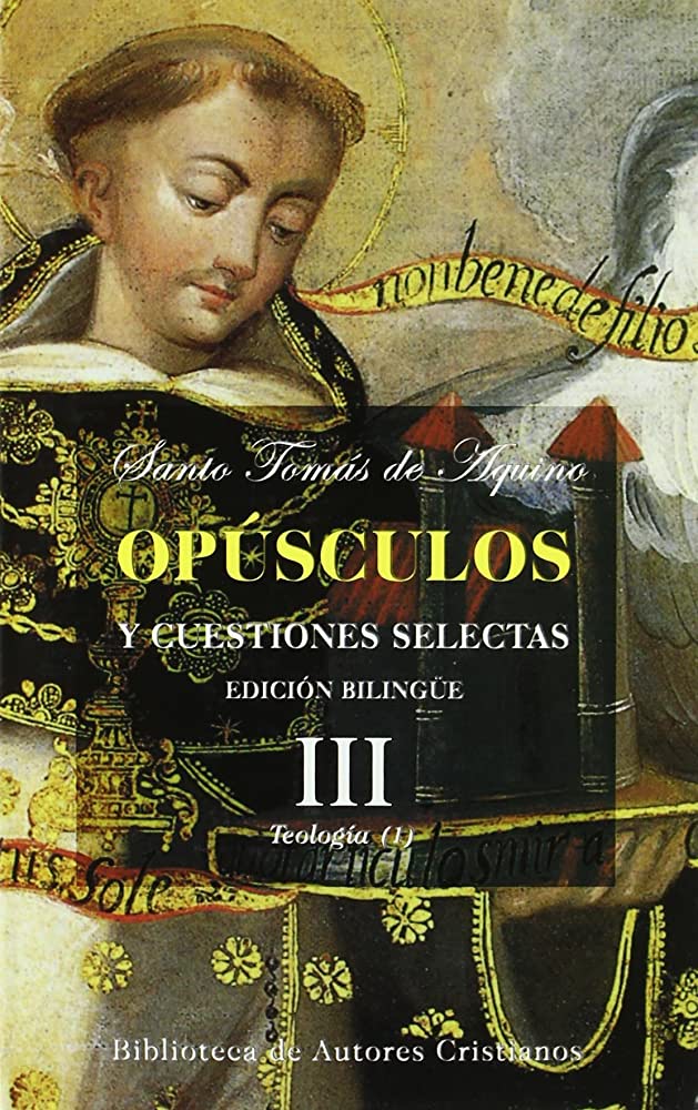 Opúsculos y cuestiones selectas, III: Cuestión sobre la ciencia de Dios. Cuestión sobre la providencia de Dios. Cuestión sobre la predestinación. Cuestión sobre la creación que es el primer efecto de la potencia divina. Cuestión sobre la conservac