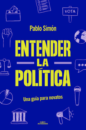 Entender la politíca. Una guía para novatos