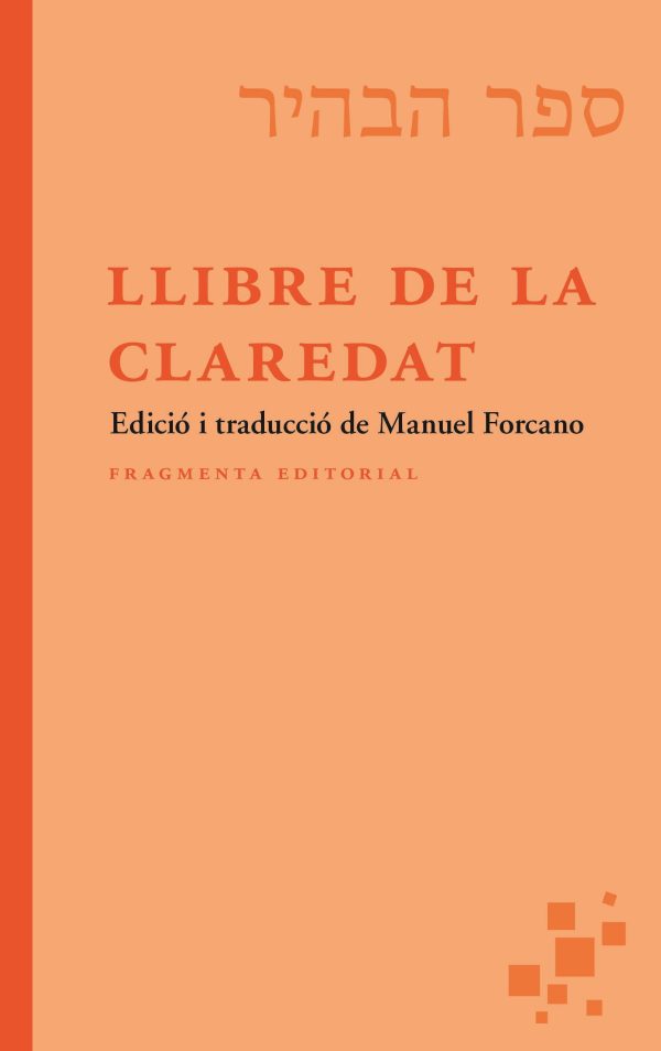 Llibre de la Claredat (Edició i traducció de Manuel Forcano)