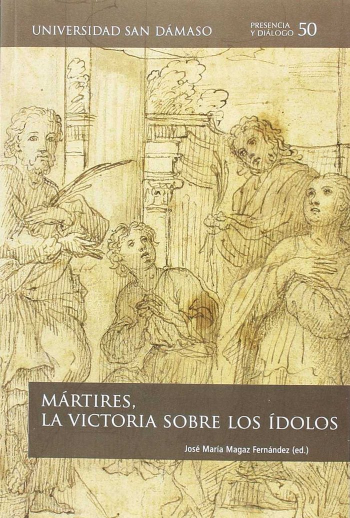 Mártires, la victoria sobre los ídolos