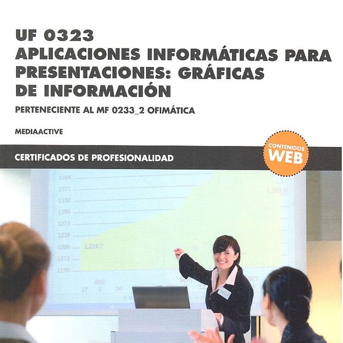 *UF 0323 Aplicaciones informáticas para presentaciones: gráficas de información