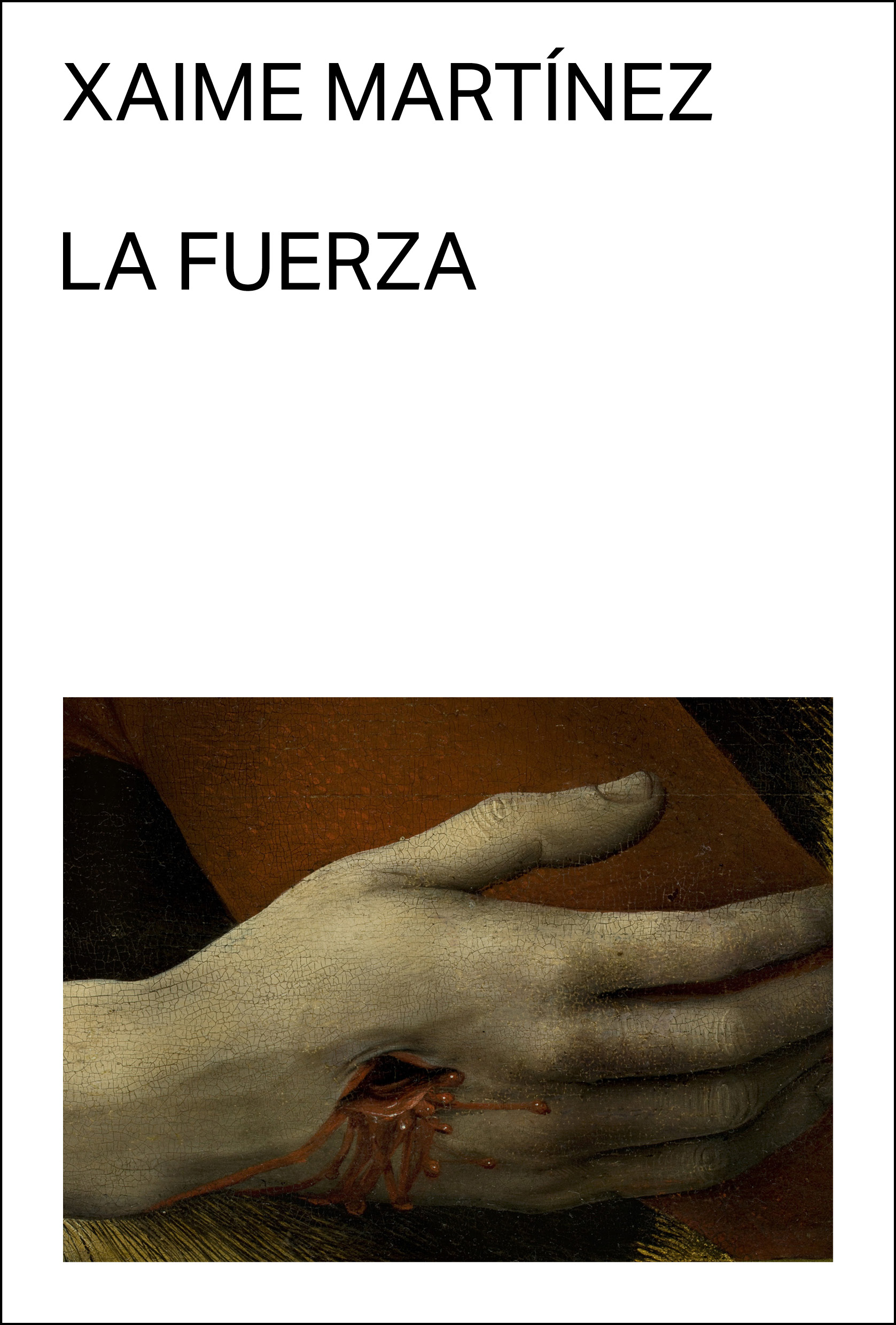 La fuerza (o las cuatro epifanías de Martín Feito)