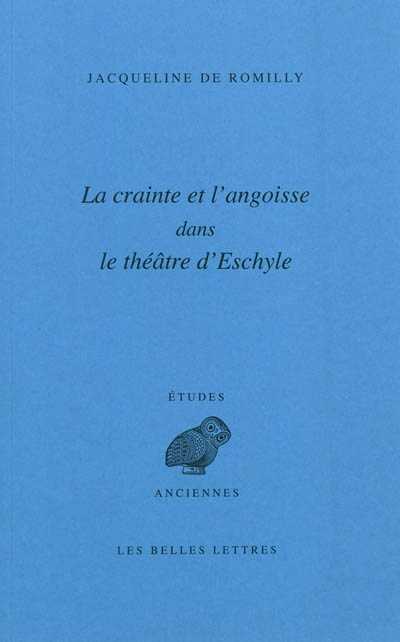 La crainte et l'angoisse dans le théâtre d'Eschyle