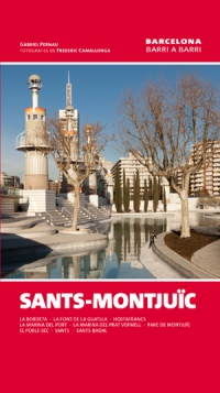 Sants-Montjuïc. Barcelona Barri a Barri