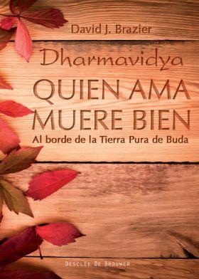 Dharmavidya. quien ama muere bien