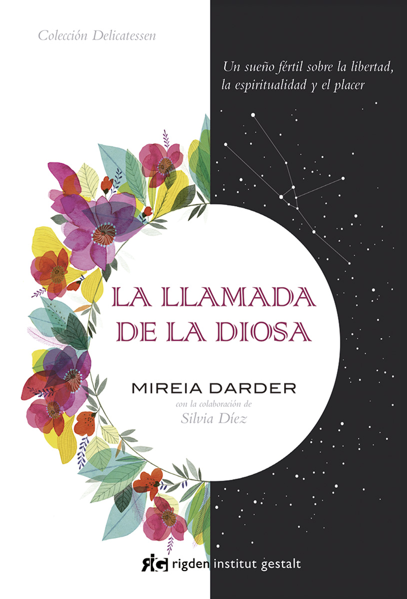 La llamada de la diosa. Un sueño fértil sobre la libertad, la espiritualidad y el placer