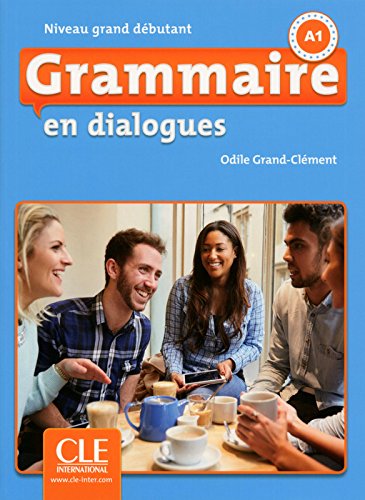 Grammaire en dialogues - Niveau grand débutant (A1) - Livre + CD - 2ème édition -