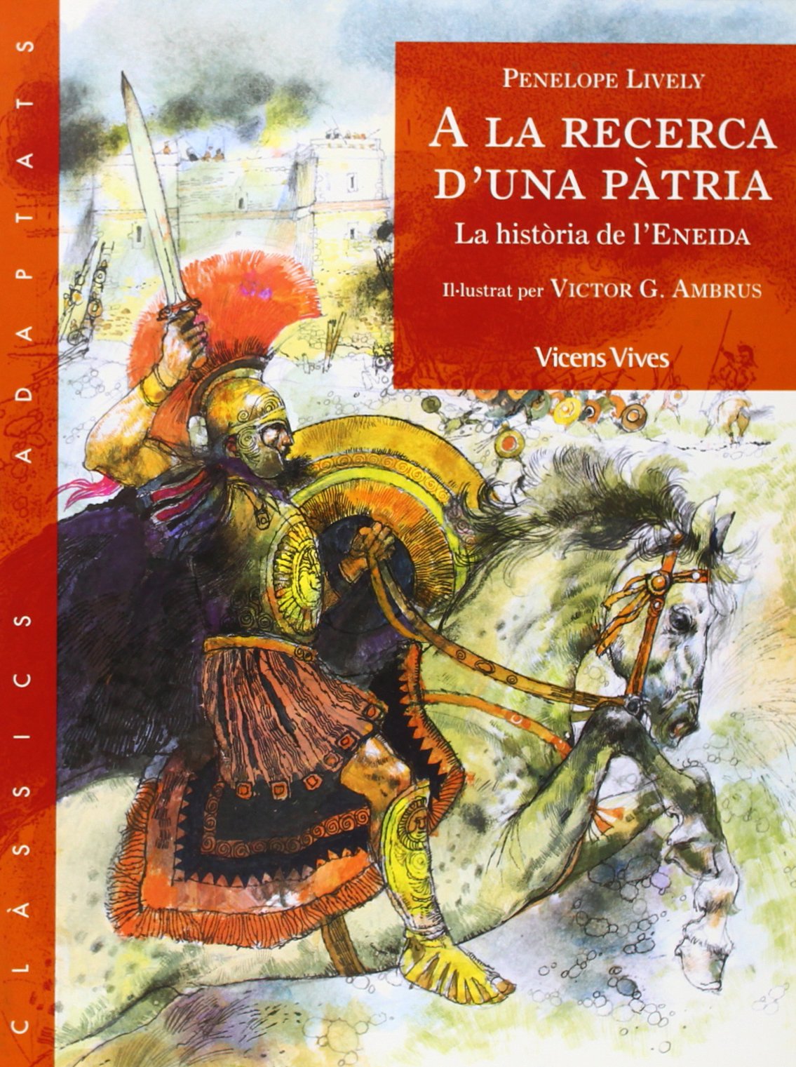 A la recerca d'una pàtria : la història de l'Eneida / [Virgili ; adaptació:]