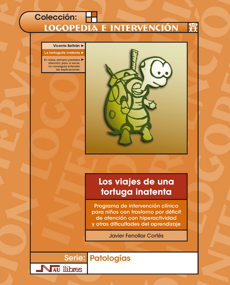 Viajes de una tortuga inatenta, Los. Libro + cuaderno de actividades. Programa de intervención clínica para niños con TDAH y otras dificultades de aprendizaje