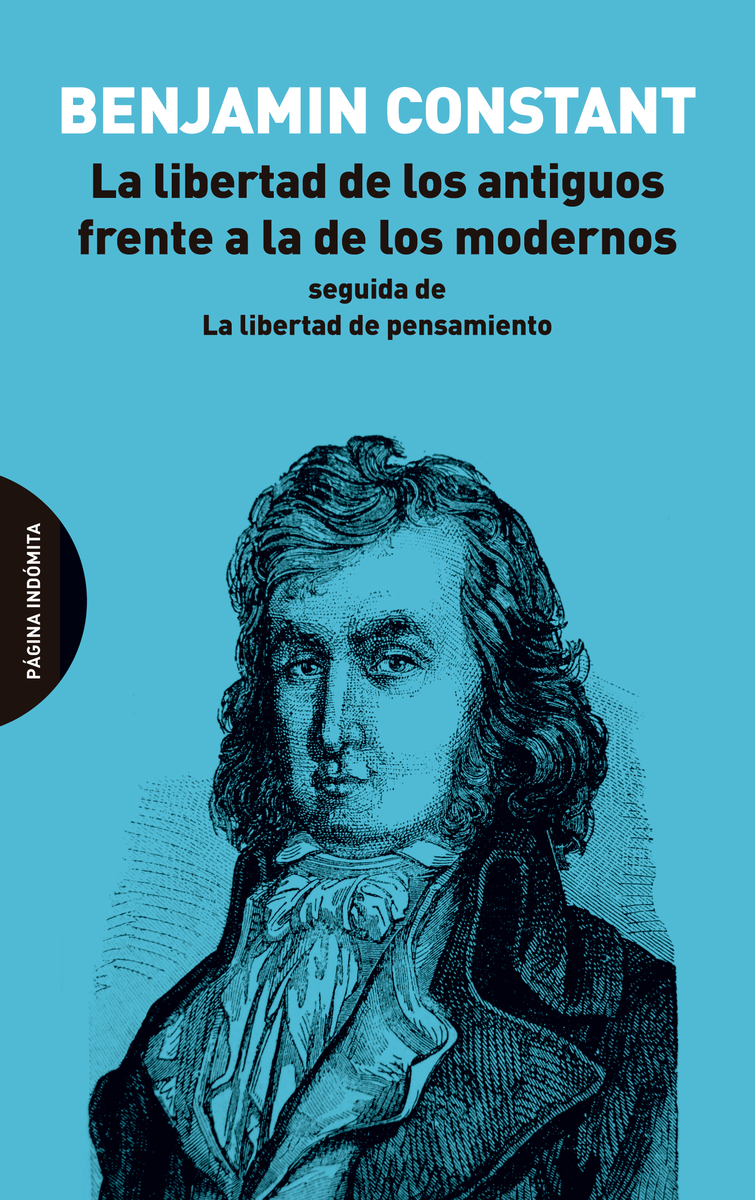 La libertad de los antiguos frente a la de los modernos (Seguida de La libertad de pensamiento)