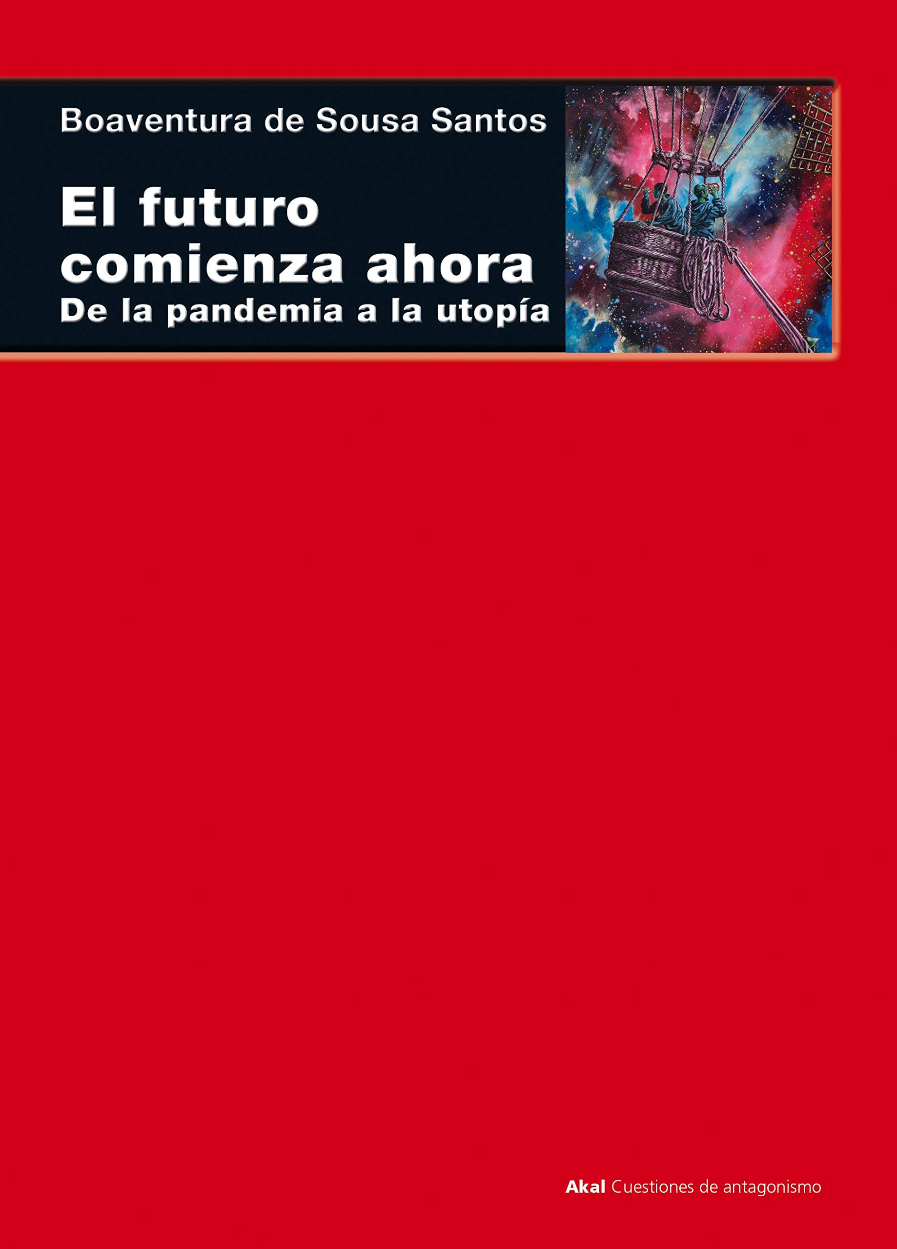 El futuro comienza ahora. De la pandemia a la utopía